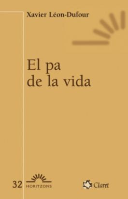 El pa de la vida, de Léon-Dufour, Xavier | portada del libro
