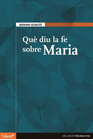 Què diu la fe sobre Maria, de Sesboüé, Bernard | portada del libro