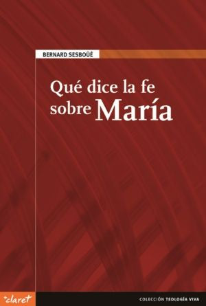 Qué dice la fe sobre María, de Sesboüé, Bernard | portada del libro