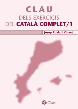 CLAU DELS EXERCICIS DEL CATALA COMPLET /1, de RUAIX, JOSEP | portada del libro