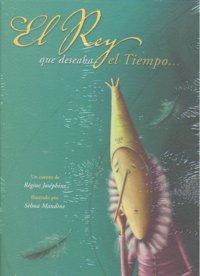 El rey que deseaba el tiempo--, de JOSEPHINE | portada del libro