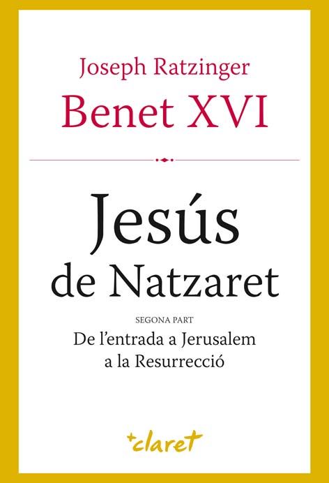 Jesús de Natzaret. Segona part, de Benet XVI | portada del libro
