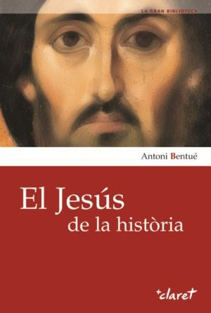 El Jesús de la història, de Bentué, Antoni | portada del libro