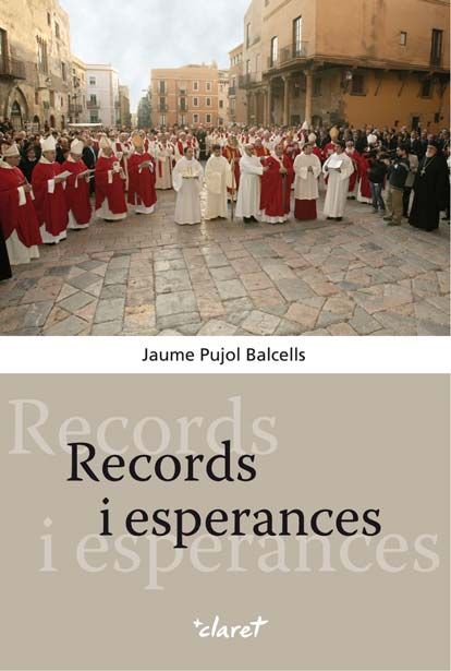 Records i esperances, de Pujol Balcells, Jaume | portada del libro