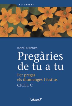 Pregàries de tu a tu. Cicle C, de Miranda Giménez-Rico, Ignasi | portada del libro