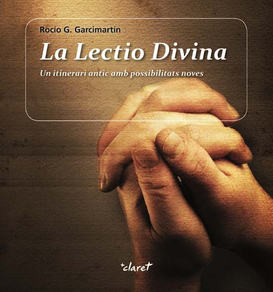 LECTIO DIVINA, LA, de GARCIA GARCIMARTIN, ROCIO | portada del libro