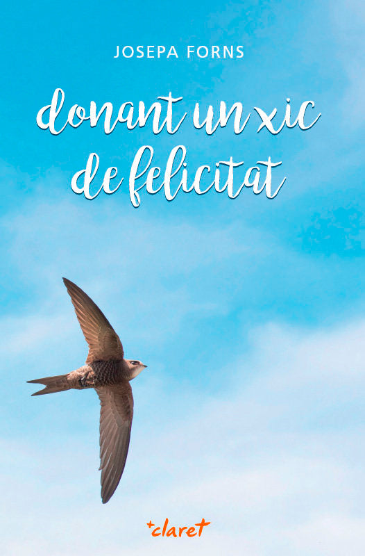 donant un xic de felicitat, de Forns Pujol, Josepa | portada del libro