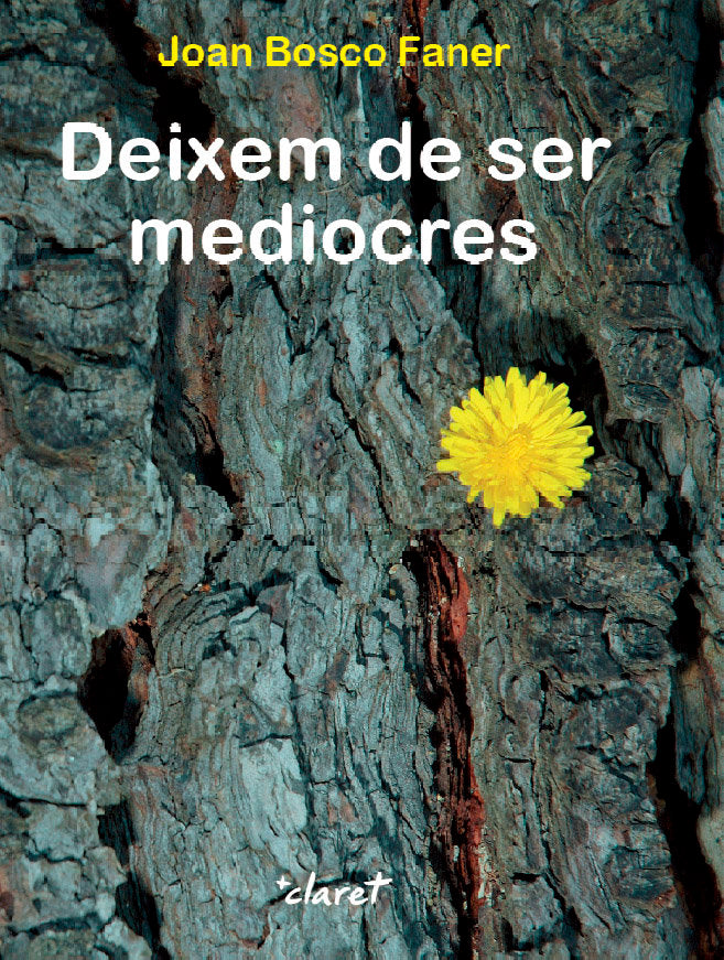 Deixem de ser mediocres, de Faner Bagur, Joan Bosco | portada del libro