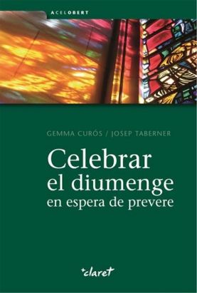 Celebrar el diumenge en espera de prevere, de Curós i Pujadó, Gemma | portada del libro