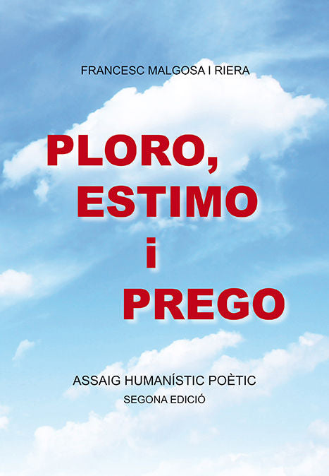 Ploro, estimo i prego, de Malgosa Riera, Francesc | portada del libro