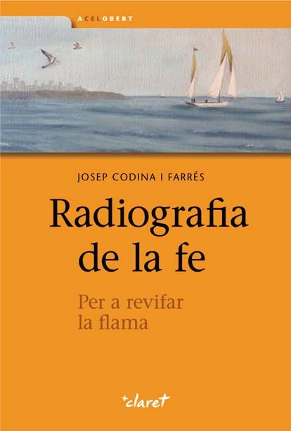 Radiografia de la fe, de Codina i Farrés, Josep | portada del libro