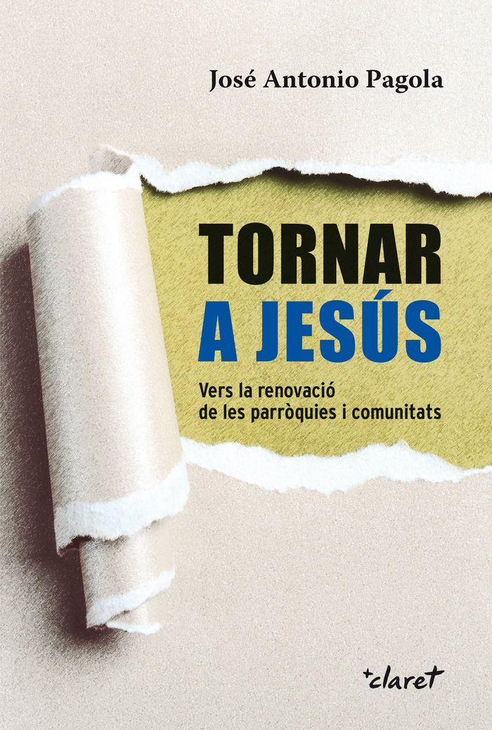 Tornar a Jesús, de Pagola, José Antonio | portada del libro
