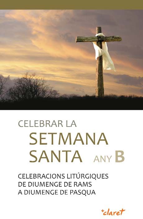 Celebrar la Setmana Santa Any B | portada del libro