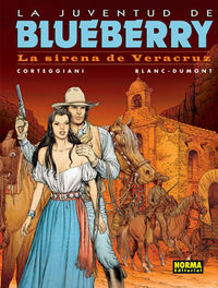 BLUEBERRY 47: LA SIRENA DE VERACRUZ (LA JUVENTUD DE BLUEBERRY), de Corteggiani, François | portada del libro