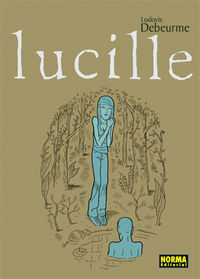 LUCILLE, de Debeurme, Ludovic | portada del libro