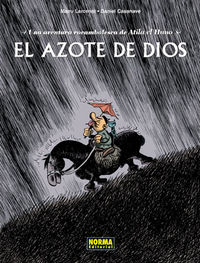 EL AZOTE DE DIOS. UNA AVENTURA ROCAMBOLESCA DE ATILA EL HUNO, de Larcenet, Manu | portada del libro