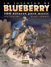 BLUEBERRY 48: 100 DÓLARES PARA MORIR (LA JUVENTUD DE BLUEBERRY), de Corteggiani | portada del libro