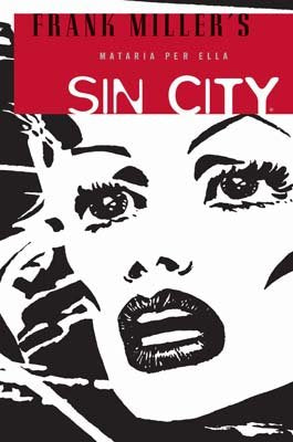 SIN CITY 02: MATARIA PER ELLA, de Miller | portada del libro