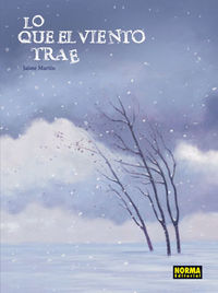 LO QUE EL VIENTO TRAE, de Martín, Jaime | portada del libro