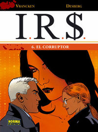I.R.S. 06. EL CORRUPTOR, de Desberg | portada del libro