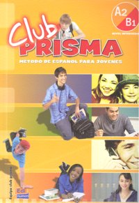 Club Prisma A2/B1 - Libro del alumno+CD, de Vázquez Fernández, Ruth | portada del libro