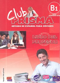 Club Prisma B1 - Libro del profesor + CD, de Club Prisma, Equipo | portada del libro