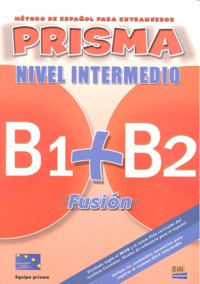 Prisma Fusión B1+B2 - L. del alumno + CD, de Vázquez Fernández, Ruth | portada del libro