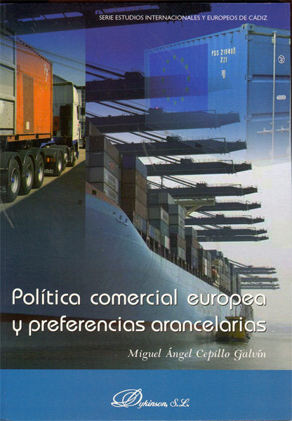 Política comercial europea y preferencias arancelarias, de Cepillo Galvín | portada del libro