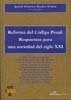 Reforma del Código Penal. Respuestas para una sociedad del siglo XXI, de Benítez Ortúzar, Ignacio Francisco | portada del lib