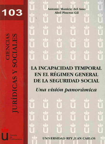 La incapacidad temporal en el régimen general de la seguridad social. Una visión panorámica, de Municio del Amo | portada del