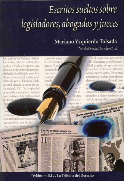 Escritos sueltos sobre legisladores, abogados y jueces, de Yzquierdo Tolsada, Mariano | portada del libro
