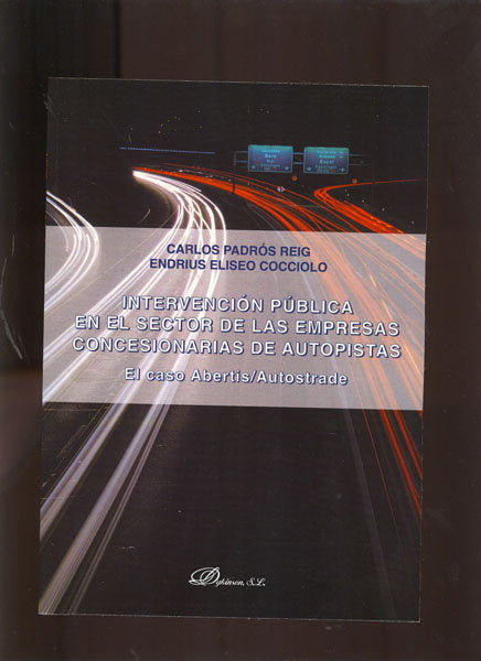 Intervención pública en el sector de las empresas concesionarias de autopistas, de Padrós Reig, Carlos | portada del libro