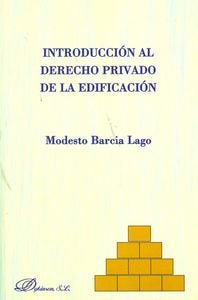 Introducción al derecho privado de la edificación, de Barcia Lago, Modesto | portada del libro