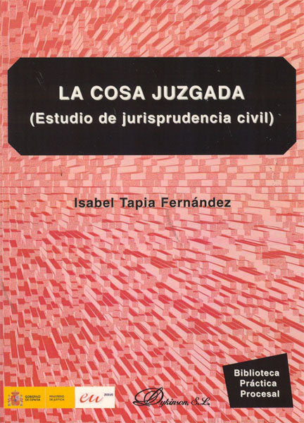 La cosa juzgada. Estudio de jurisprudencia civil, de Tapia Fernández, Isabel | portada del libro
