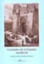 Ciudades de la España medieval, de Miguel Ángel Ladero Quesada | portada del libro
