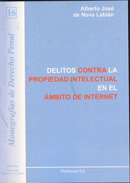 Delitos contra la Propiedad Intelectual en el ámbito de Internet., de Nova Labián, Alberto José de | portada del libro