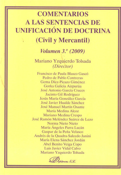 Comentarios a las sentencias de unificación de doctrina. Civil y Mercantil. Volumen 3º. 2009., de Yzquierdo Tolsada, Mariano 