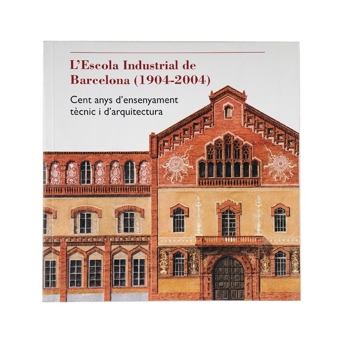 Escola Industrial de Barcelona (1904-2004), de BARCA SALOM, FRANCESC X. | portada del libro