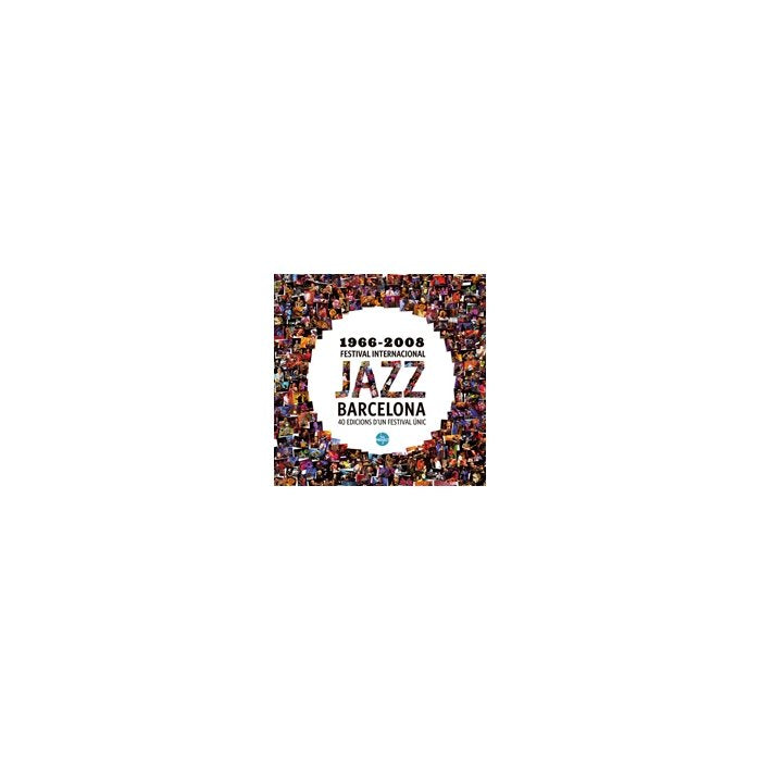 FESTIVAL INTERNACIONAL DE JAZZ DE BARCELONA, 1966-2008, de CARARACH, JOAN ANTON | portada del libro