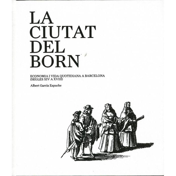 CIUTAT DEL BORN, LA, de GARCIA ESPUCHE | portada del libro