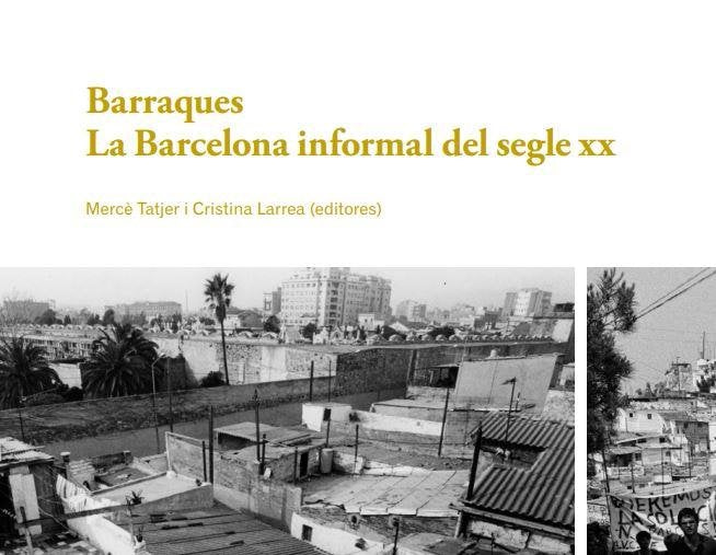BARRACAS, LA BARCELONA INFORMAL DEL SIGLO XX, de CASASAYAS GARBI, OSCAR | portada del libro