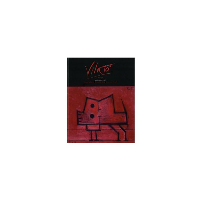 VILATO, 1921-2000, BARCELONA-PARIS, de VILATó LASCAUX, XAVIER | portada del libro