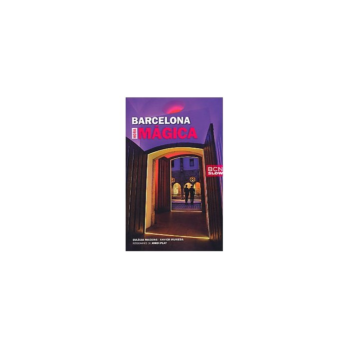 BARCELONA, HORA MAGICA, de IGLESIAS HUIX, EULALIA | portada del libro