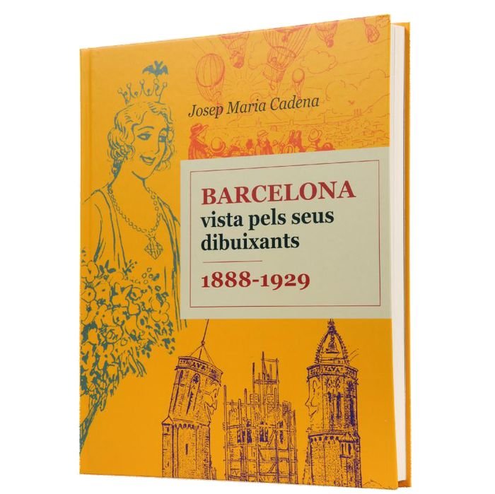 Barcelona vista pels seus dibuixants. 1888-1929, de Cadena i Catalán | portada del libro