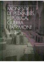 Monestir de Pedralbes. República, guerra i patrimoni, de CARME AIXALA I FABREGAS | portada del libro