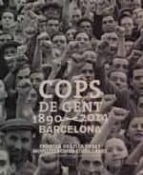 Cops de gent 1890-2014. Barcelona, de PABLO GONZALEZ MORANDI | portada del libro