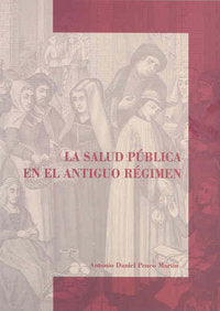 SALUD PUBLICA EN EL ANTIGUO REGIMEN, de PENCO MARTIN | portada del libro