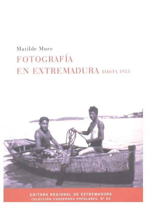 Fotografía en Extremadura hasta 1951, de Muro, Matilde | portada del libro