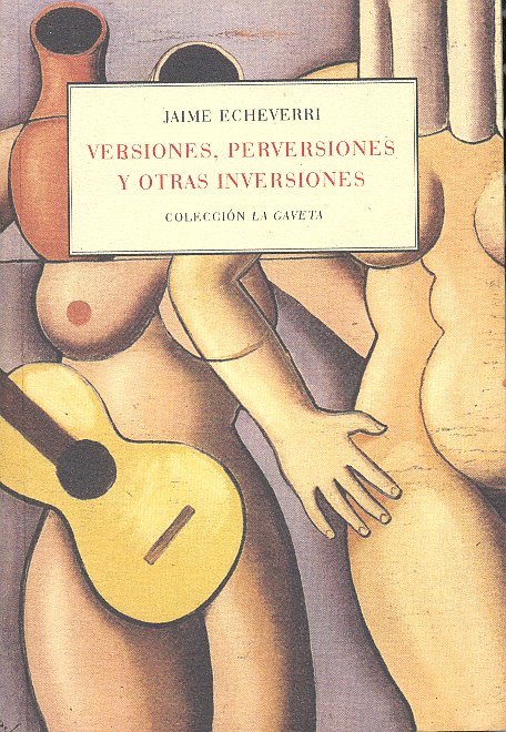 Versiones, perversiones y otras inversiones, de Echeverri, Jaime | portada del libro