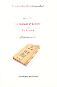 La forja de un rebelde 3. La llama, de BAREA, ARTURO | portada del libro